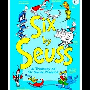 Six by Seuss: A Treasury of Dr. Seuss Classics